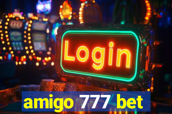 amigo 777 bet